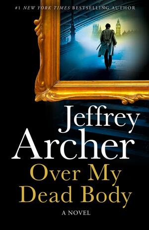 Over My Dead Body by Jeffrey Archer