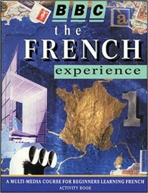The French Experience Level 1: A Multimedia Course for Beginners Learning French, Level 1 by Marie-Therese Bougard, Daniele Bourdais