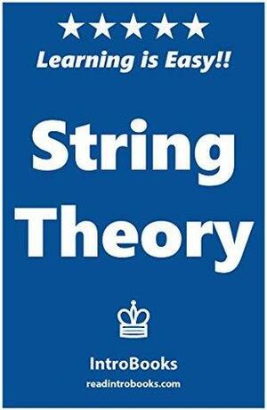 String Theory by IntroBooks