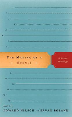 The Making of a Sonnet: A Norton Anthology by 