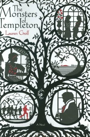 The Monsters Of Templeton by Lauren Groff