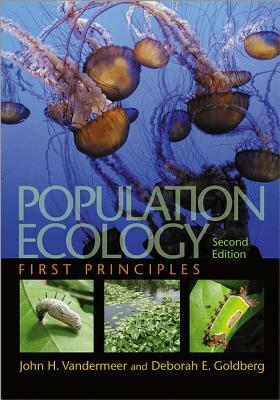 Population Ecology: First Principles by John H. Vandermeer