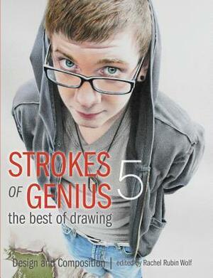 Strokes of Genius 5: Design and Composition by Rachel Rubin Wolf