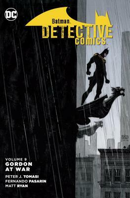 Batman: Detective Comics Vol. 9: Gordon at War by Peter J. Tomasi