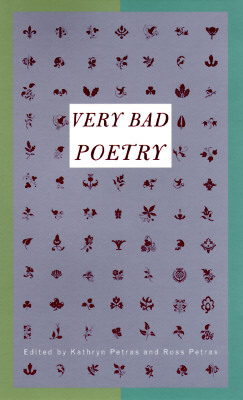 Very Bad Poetry by Kathryn Petras, Ross Petras