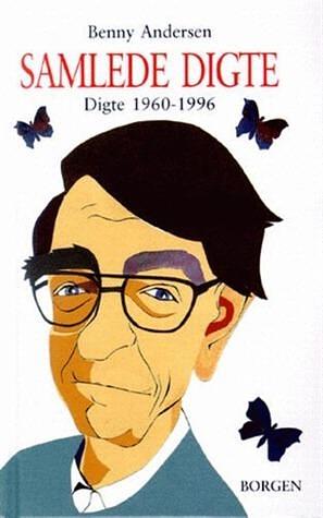 Samlede Digte: Digte 1960-1996 by Benny Andersen, Benny Andersen