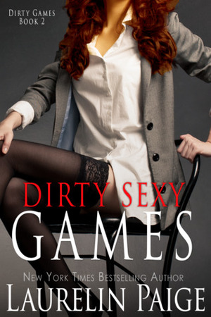 Dirty Sexy Games by Laurelin Paige