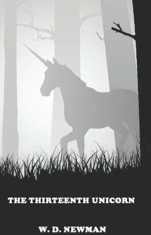 The Thirteenth Unicorn by W.D. Newman