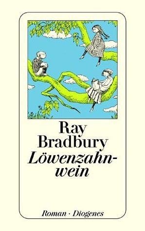 Löwenzahnwein by Ray Bradbury