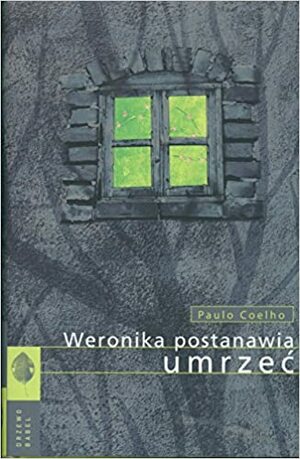 Weronika postanawia umrzeć by Paulo Coelho