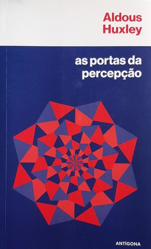 As portas da percepção by Aldous Huxley