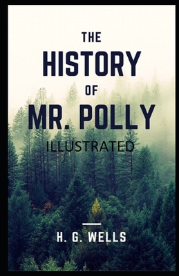 The History of Mr Polly Illustrated by H.G. Wells