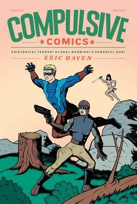 Compulsive Comics by Eric Haven