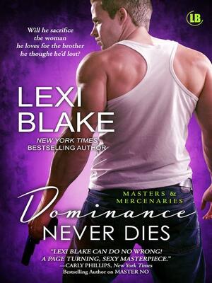 Dominance Never Dies by Lexi Blake