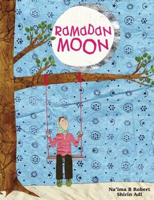 Ramadan Moon by Na'ima B. Robert