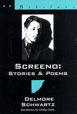 Screeno: Stories & Poems by Delmore Schwartz