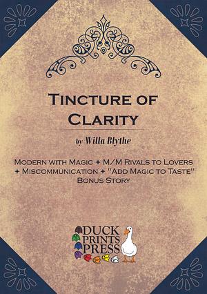 Tincture of Clarity by Willa Blythe