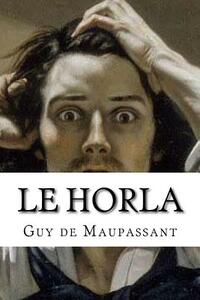 Le Horla by Guy de Maupassant