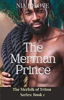 The Merman Prince: The Merfolk of Triton Series Book 1: African American Paranormal Romance by Nia Jolove