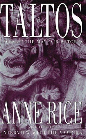 Taltos. Lives Of The Mayfair Witches by Anne Rice