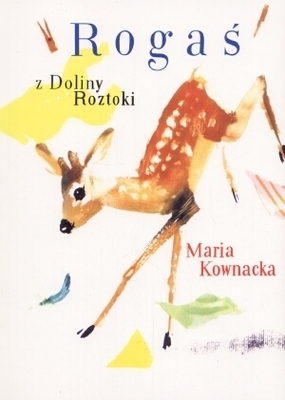 Rogaś z Doliny Roztoki by Maria Kownacka