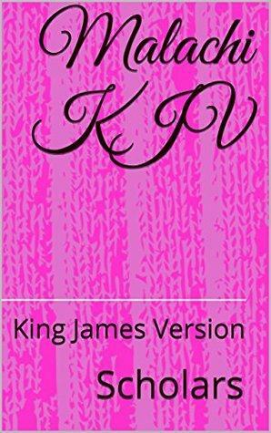 Malachi KJV: King James Version by Scholars