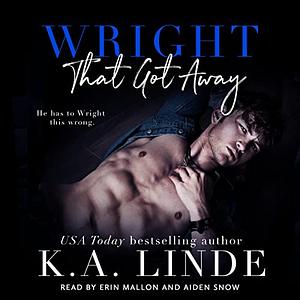 Wright That Got Away by K.A. Linde