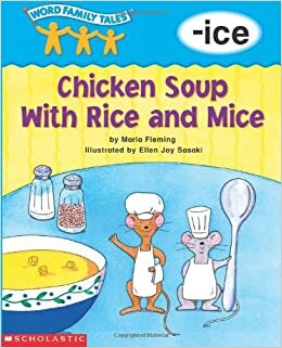 Chicken Soup with Rice and Mice: -ice by Maria Fleming