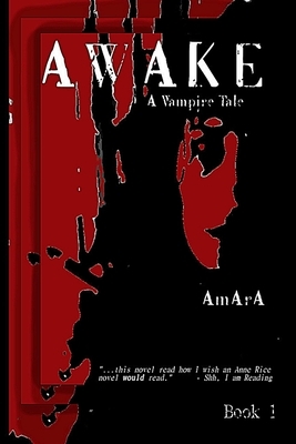 Awake: A Vampire Tale by Amara