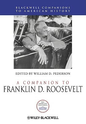 A Companion to Franklin D. Roosevelt by 