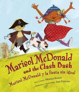Marisol McDonald and the Clash Bash: Marisol McDonald y La Fiesta Sin Igual by Monica Brown, Sara Palacios