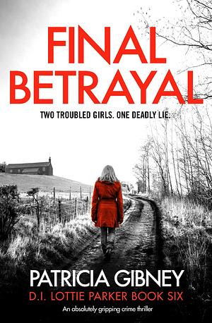 Final Betrayal by Patricia Gibney