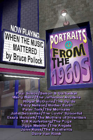 When The Music Mattered: Rock In The 1960s by Bruce Pollock, Bruce Pollack