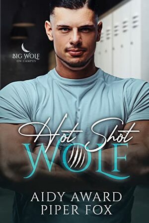 Hot Shot Wolf by Piper Fox, Aidy Award