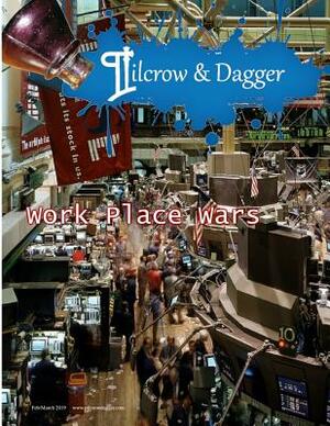 Pilcrow & Dagger: February/March 2019 Issue - Work Place Wars by A. Marie Silver, Leeann Jackson Rhoden