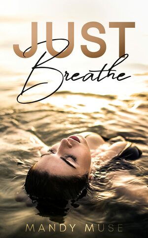 Just Breathe by Mandy Muse