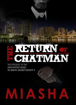 The Return of Chatman by Miasha