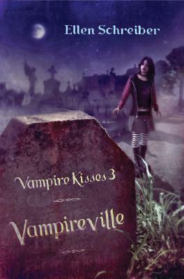 Vampireville by Ellen Schreiber