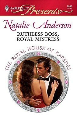 Ruthless Boss, Royal Mistress by Natalie Anderson