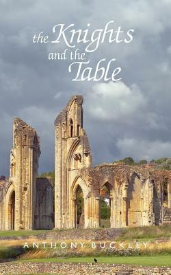 The Knights and the Table by Anthony Buckley