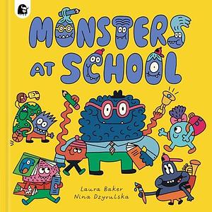 Monsters at School by Nina Dzyvulska, Laura Baker