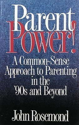 Parent Power! by John Rosemond