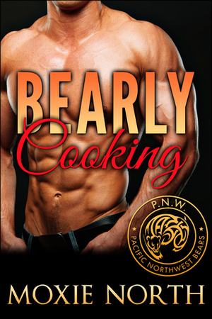 Bearly Cooking by Moxie North