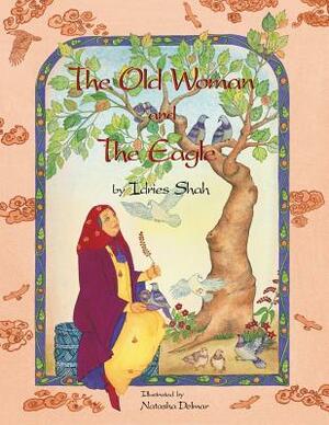 The Old Woman and the Eagle by Idries Shah