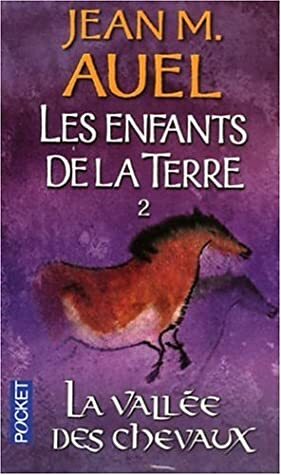 La vallée des chevaux by Jean M. Auel