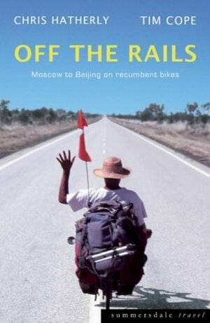 Off The Rails by Tim Cope, Chris Hatherly