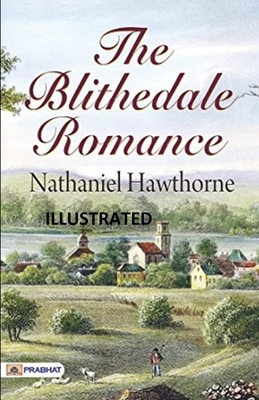 The Blithedale Romance illustrated by Nathaniel Hawthorne