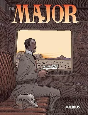 Moebius Library: The Major by Jean "Moebius" Giraud