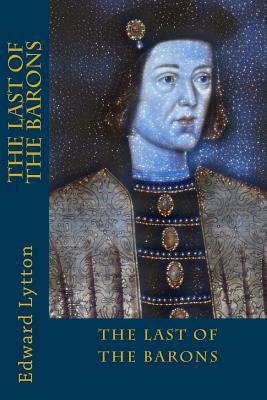 The Last of the Barons by Edward Bulwer Lytton