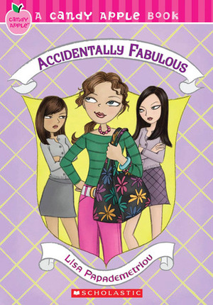 Accidentally Fabulous by Lisa Papademetriou